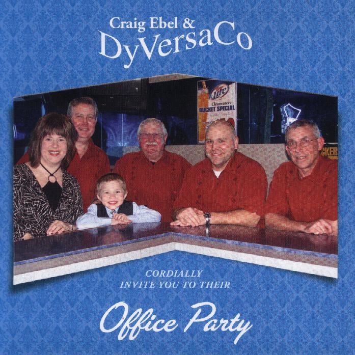 Craig Ebel & DyVersaCo " Office Party " - Click Image to Close
